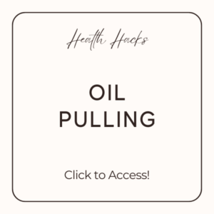 Minimalist graphic titled “Oil Pulling” under “Health Hacks,” with a “Click to Access” call to action on a neutral background.